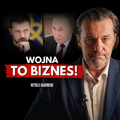 Kto zarabia na psychozie wojennej w Polsce? Witold Gadowski