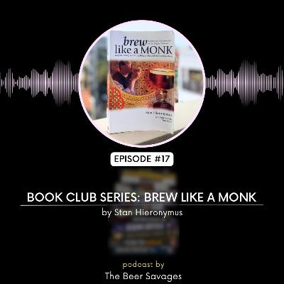 Ep. 17 - Book Club Series: Brew Like A Monk