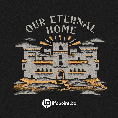Our Eternal Home