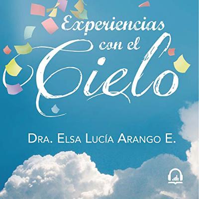Experiencias con el cielo [Experiences with Heaven] (Audiolibro) | Prueba Gratis