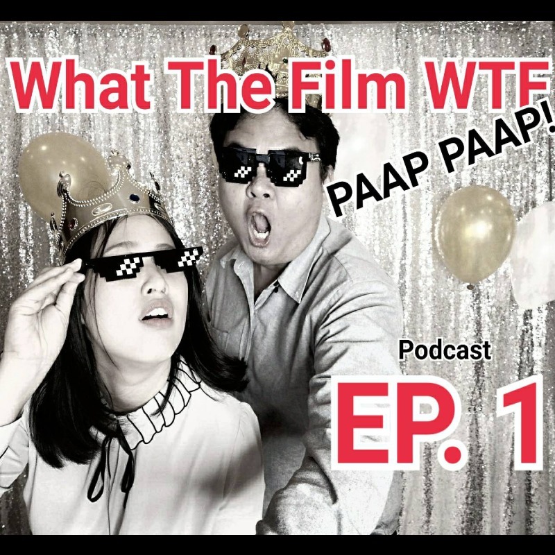 EP1 มารู้จักกับ WhatTheFilmWTF กันเถอะ