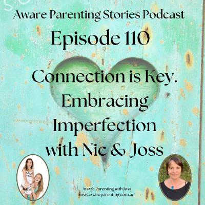 Episode 110 - Connection is Key. Embracing Imperfection Nic Wilson