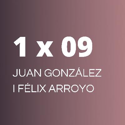 JUAN GONZALEZ I FÉLIX ARROYO
