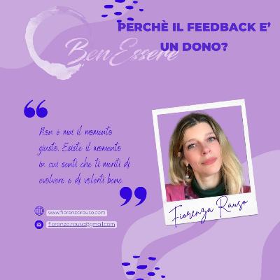 Perchè il feedback è un dono Perchè il feedback è un dono