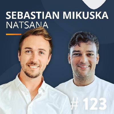 #123 Road to 1 Billion: Natsanas Weg zur Milliardenmarke (mit Sebastian Mikuska, CCO)