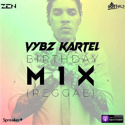 Hott 95.3FM Vybz Kartel Birthday Session with Zen (Reggae)