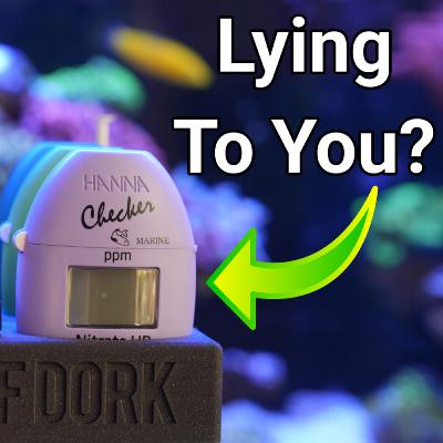 How to Tell When Your Test Kits Are Wrong | The Prestige Reef Dork Show Ep 101