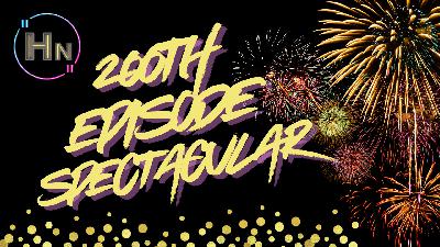 Replay of 200th Episode Livestream Celebration! | Hn 200