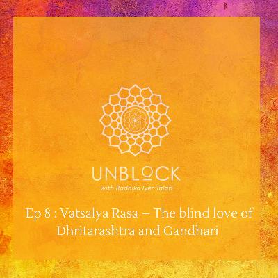 Story 8. Vatsalya Rasa – The blind love of Dhritarashtra and Gandhari