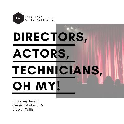 Directors, actors, technicians oh my! Directors, actors, technicians oh my!
