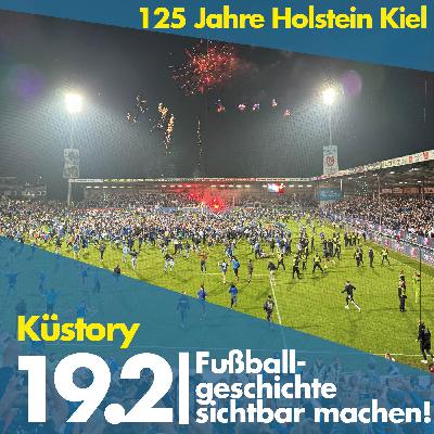 19 | 125 Jahre Holstein Kiel: Fußballgeschichte sichtbar machen! (2/2) 19 | 125 Jahre Holstein Kiel: Fußballgeschichte sichtbar machen! (2/2)