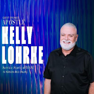 Immovable | Apostle Kelly Lohrke