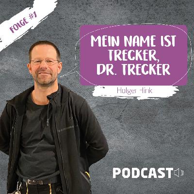 Mein Name ist Trecker. Doktor Trecker Mein Name ist Trecker. Doktor Trecker