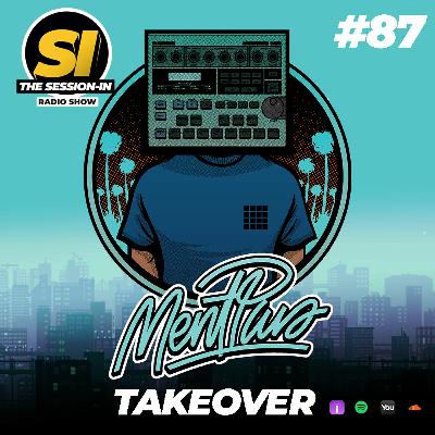 Session-In Radio #87 - Ment Plus Takeover
