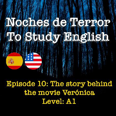 Episode 10 - The Story Behind the Movie Verónica - A2