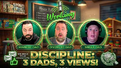 Ep. 536 - 3 Dads, 3 Different Ways to Discipline! #dad #dadlife