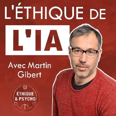 L'éthique de l'IA - avec Martin Gibert