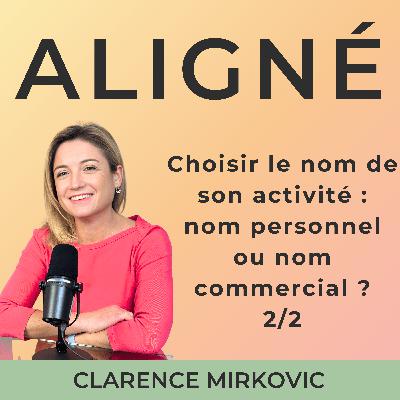 2/3 Comment choisir le nom de son entreprise: prendre un nom commercial ?