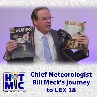 Chief Meteorologist Bill Meck’s journey to LEX 18