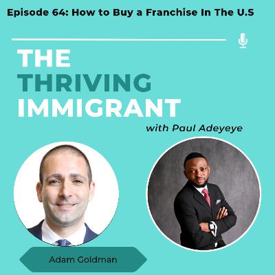 How to Buy a Franchise in the U.S. and Move There ft Adam Goldman