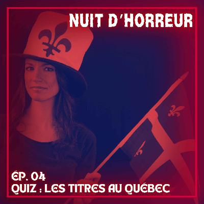 Quiz : les Titres au Québec