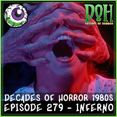 INFERNO (1980) – Episode 279 – Decades of Horror 1980s