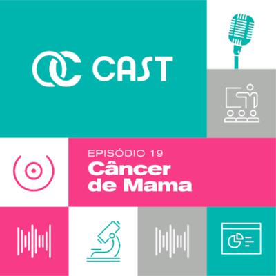 Elisa Mascarenhas, Jesse Lopes e Guilherme Novita: Novidades no Tratamento do Câncer de Mama | OC Cast #19