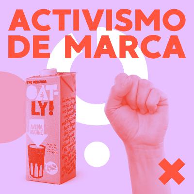 11 EN PUNTO #4 | Activismo de marca (26/05/2021) 11 EN PUNTO #4 | Activismo de marca (26/05/2021)