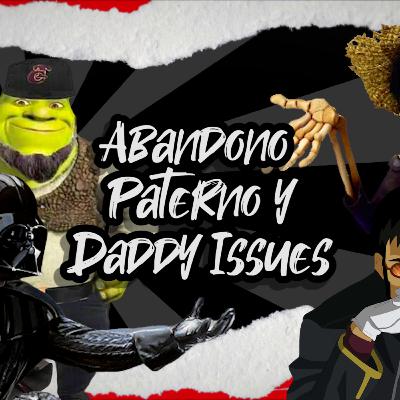 Abandono Paterno y Daddy Issues (Versión Extendida) - T2 E18 - Salud DeMente