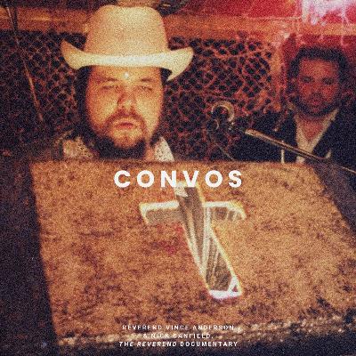CONVOS: Reverend Vince Anderson & Nick Canfield, 'The Reverend' Documentary