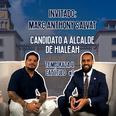 Entrevista a Marc Anthony Salvat Candidato a Alcalde de Hialeah Emigrante Podcast Temp 4 Capitulo 1.
