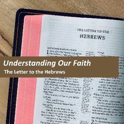 The Reality of Faith – Part 1 (Hebrews 11:1-40)