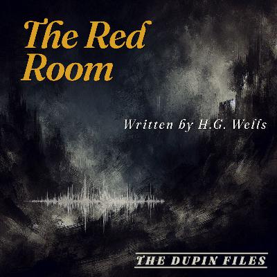 The Red Room | H.G. Wells | A psychological descent into primal fear