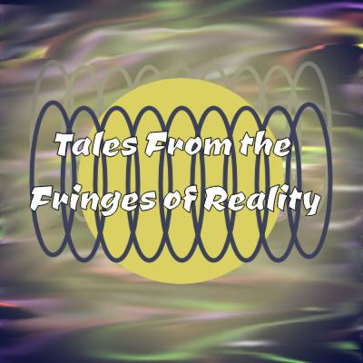 2023 Showcase: Tales From the Fringes of Reality