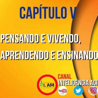 História do menino que lia o mundo- Capítulo 5 - Pensando e vivendo, aprendendo e ensinando