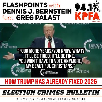 Election Crimes Bulletin: How Trump Has Already Fixed 2026 Election Crimes Bulletin: How Trump Has Already Fixed 2026
