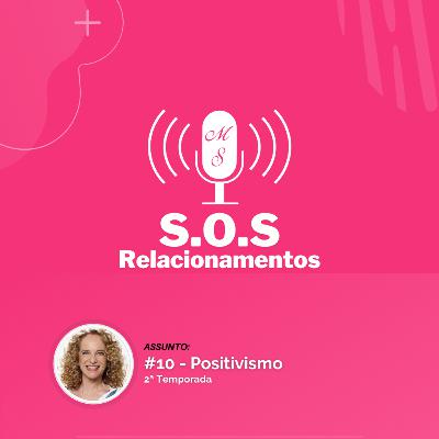 Posdcast #10 - Temporada 2 - S.O.S Relacionamentos