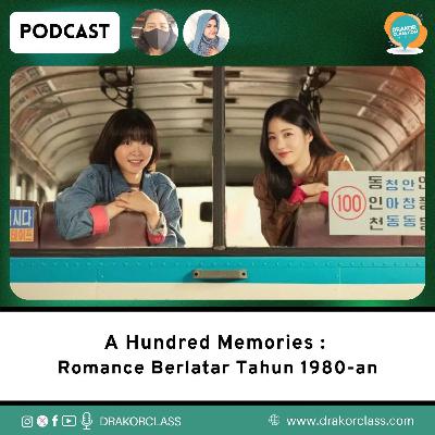 A Hundred Memories : Romance Berlatar Tahun 1980-an A Hundred Memories : Romance Berlatar Tahun 1980-an