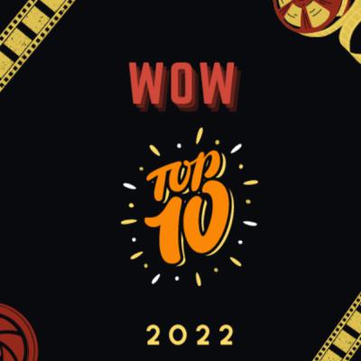 Especial. Wow Top 10 2022