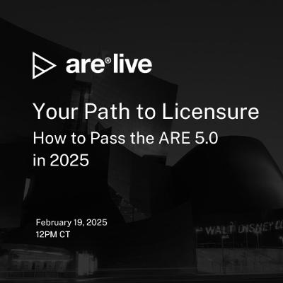 ARE Live: How to Pass the ARE 5.0 in 2025