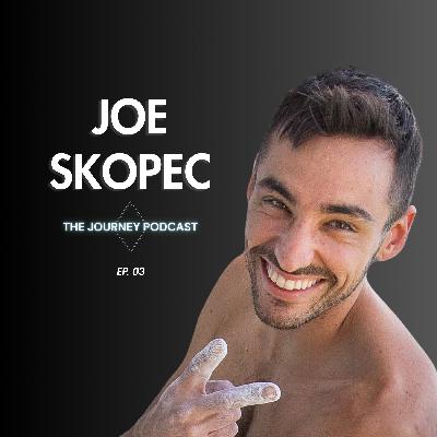 #03: Find Your Stoke and Build Healthy Relationships With Fear — 14D Climber Joe Skopec #03: Find Your Stoke and Build Healthy Relationships With Fear — 14D Climber Joe Skopec