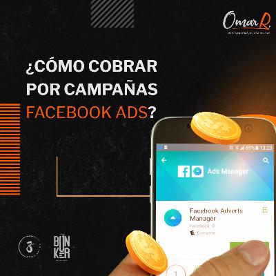 10. Cómo cobrar por campañas Facebook Ads