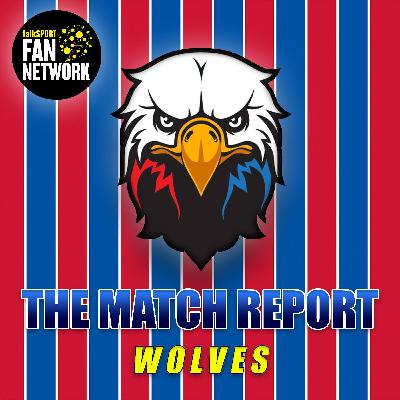 Wolves 0 - 2 Crystal Palace Wolves 0 - 2 Crystal Palace