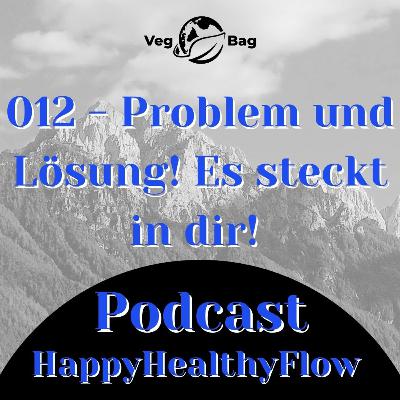 #012 - Es steckt in dir! Problem und Lösung! #012 - Es steckt in dir! Problem und Lösung!