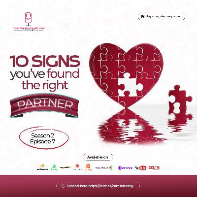 10 SIGNS YOU'VE FOUND THE RIGHT PARTNER: DON'T SAY YES IF...