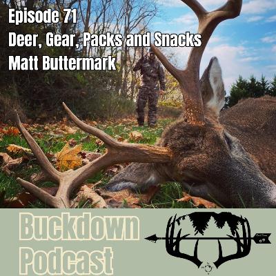 Deer, Gear, Packs and Snacks / Matt Buttermark