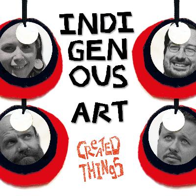 Created Things - Indigenous Art