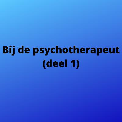 Thema: Gezondheid - Les 4 - deel 1 - (bij de psychotherapeut)