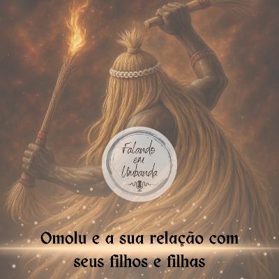 Omolu e sua relação com seus filhos e filhas Omolu e sua relação com seus filhos e filhas