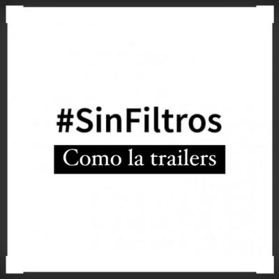 #Sinfiltros